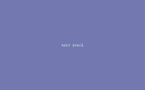 neko touch